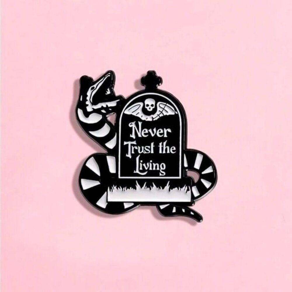 3/20 Never Trust Living Beetlejuice Enamel Pin